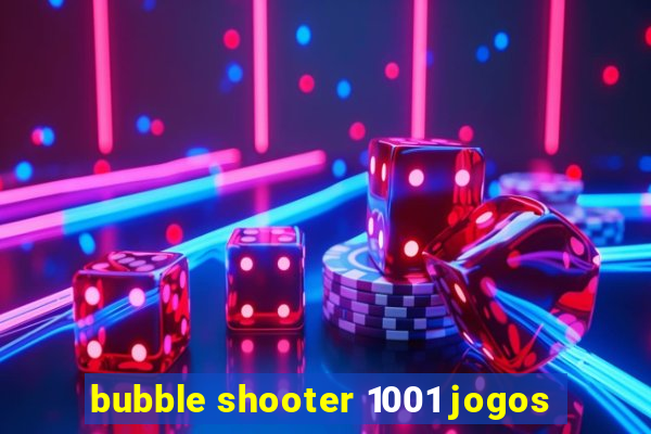 bubble shooter 1001 jogos